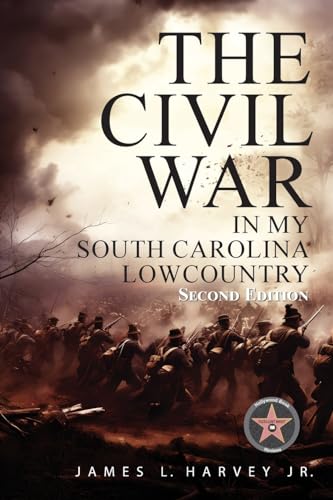 The Civil War In My South Carolina Lowcountry von URLink Print & Media, LLC